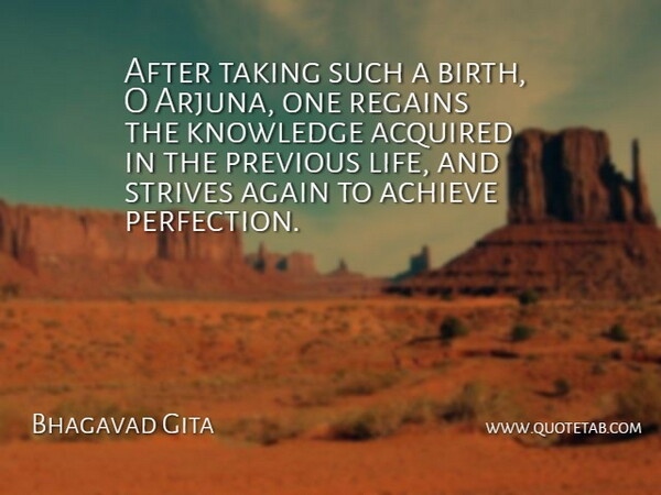 Bhagavad Gita Quote About Achieve, Acquired, Again, Birth, Knowledge: After Taking Such A Birth...