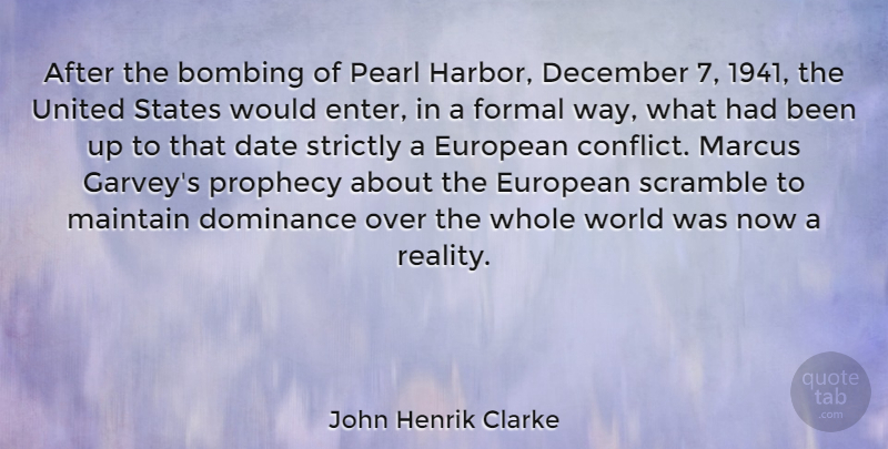 John Henrik Clarke Quote About Reality, World, Pearls: After The Bombing Of Pearl...