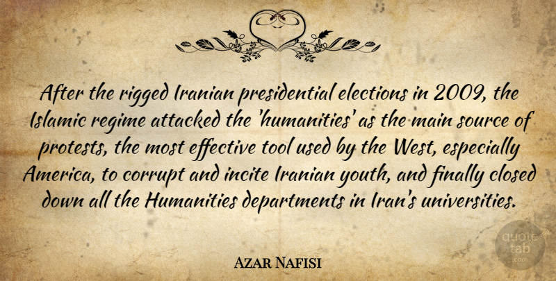 Azar Nafisi Quote About Islamic, Iran, America: After The Rigged Iranian Presidential...
