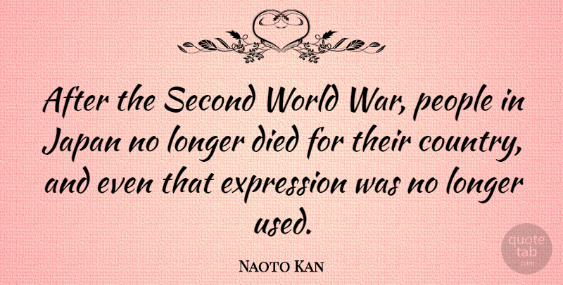 Naoto Kan Quote About Country, War, Japan: After The Second World War...