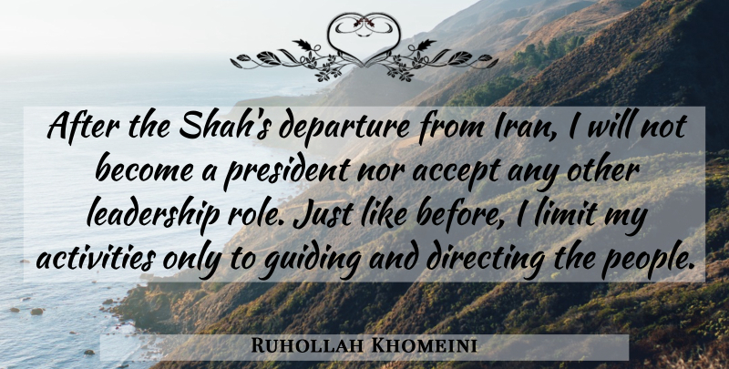 Ruhollah Khomeini Quote About Iran, People, President: After The Shahs Departure From...