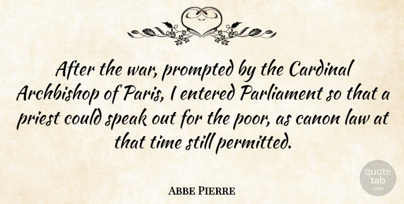 Abbe Pierre Quote About War, Speaks Out, Law: After The War Prompted By...