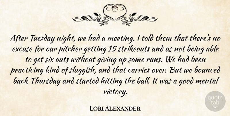 Lori Alexander Quote About Carries, Excuse, Giving, Good, Hitting: After Tuesday Night We Had...