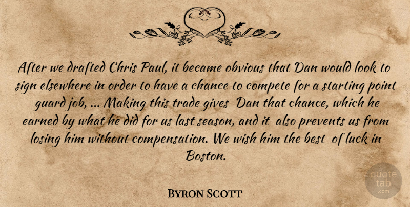 Byron Scott Quote About Became, Best, Chance, Chris, Compete: After We Drafted Chris Paul...