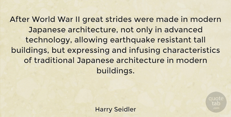 Harry Seidler Quote About War, Technology, Earthquakes: After World War Ii Great...