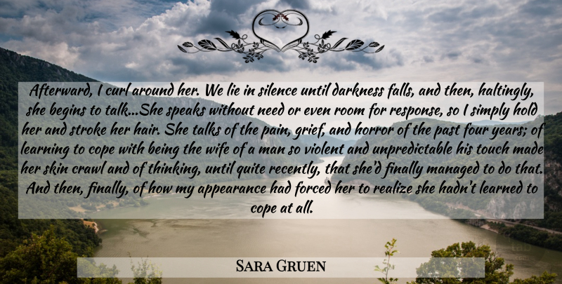 Sara Gruen Quote About Pain, Lying, Grief: Afterward I Curl Around Her...