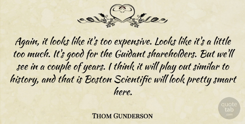 Thom Gunderson Quote About Boston, Couple, Good, Looks, Scientific: Again It Looks Like Its...