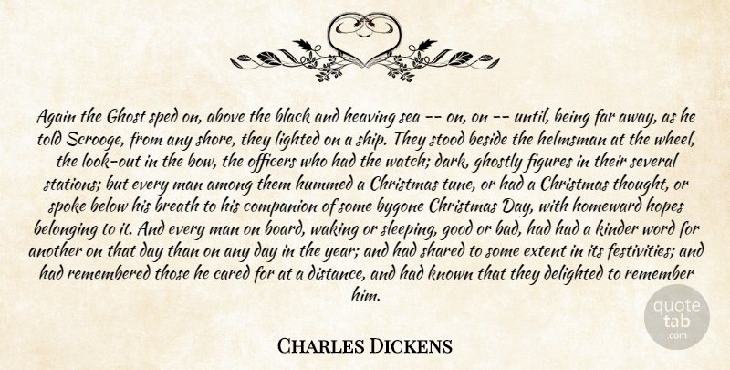 Charles Dickens Quote About Above, Again, Among, Belonging, Below: Again The Ghost Sped On...