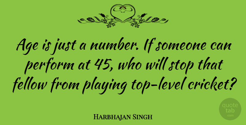 Harbhajan Singh Quote About Numbers, Age, Levels: Age Is Just A Number...