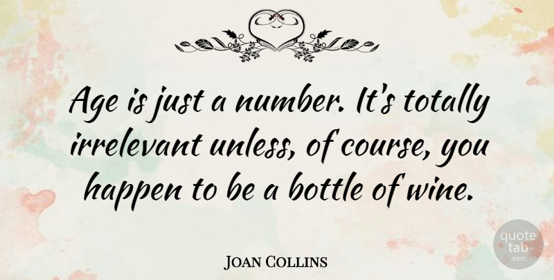 Joan Collins Quote About Funny, Birthday, Wine: Age Is Just A Number...