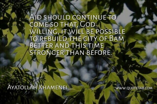 Ayatollah Khamenei Quote About Aid, City, Continue, God, Possible: Aid Should Continue To Come...