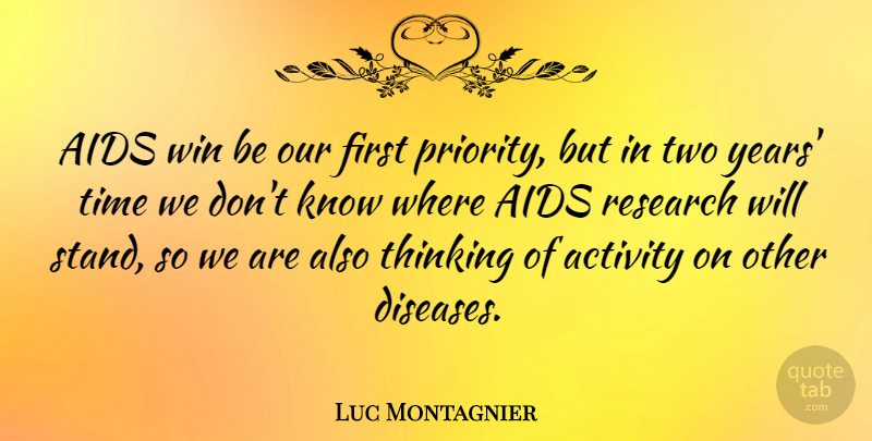 Luc Montagnier Quote About Winning, Thinking, Years: Aids Win Be Our First...