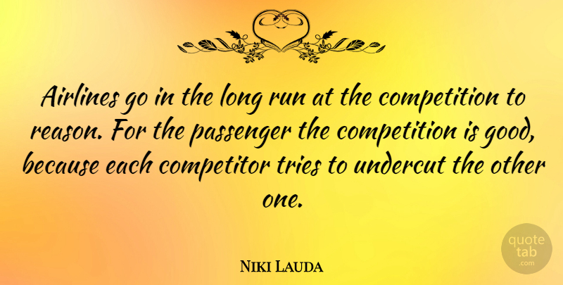 Niki Lauda Quote About Running, Long, Competition: Airlines Go In The Long...