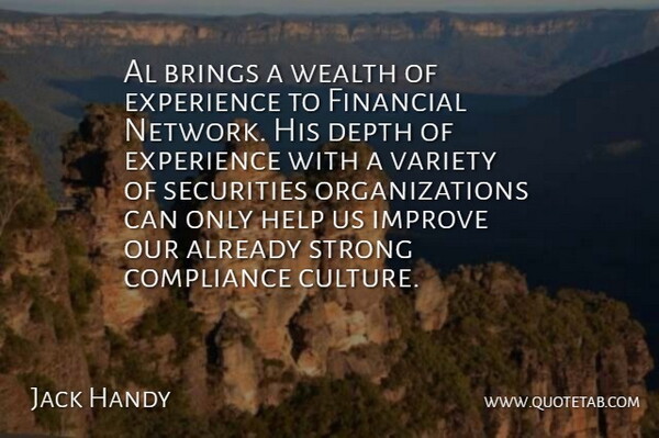 Jack Handy Quote About Al, Brings, Compliance, Depth, Experience: Al Brings A Wealth Of...