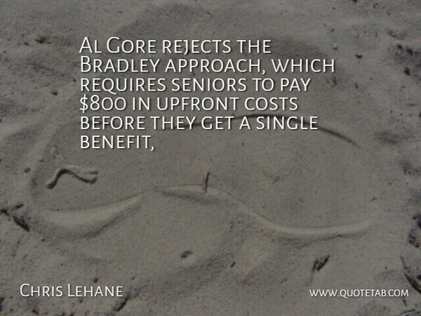 Chris Lehane Quote About Al, Costs, Gore, Pay, Rejects: Al Gore Rejects The Bradley...