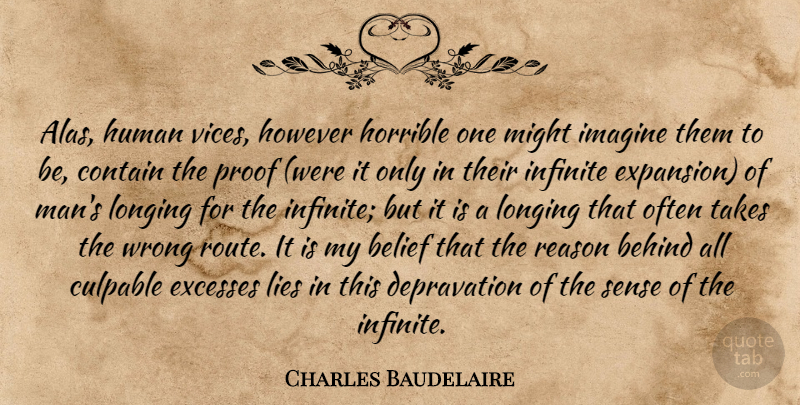 Charles Baudelaire Quote About Lying, Men, Expansion: Alas Human Vices However Horrible...