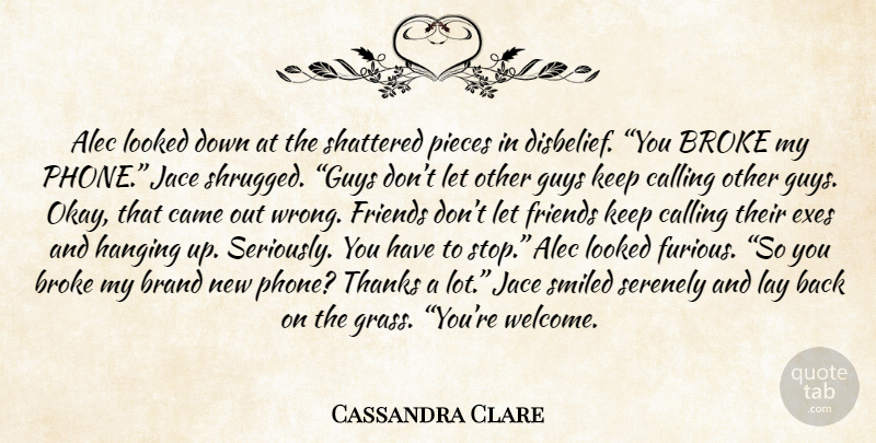 Cassandra Clare Quote About Phones, Guy, Calling: Alec Looked Down At The...