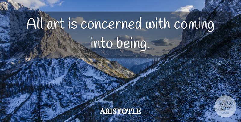 Aristotle Quote About Art, Art Is, Concerned: All Art Is Concerned With...