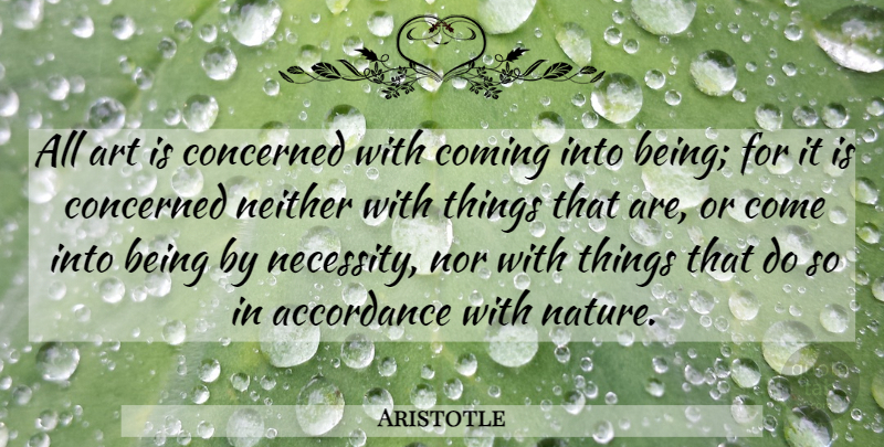 Aristotle Quote About Art, Artist, Art Is: All Art Is Concerned With...