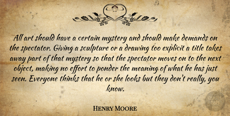 Henry Moore Quote About Art, Moving, Thinking: All Art Should Have A...
