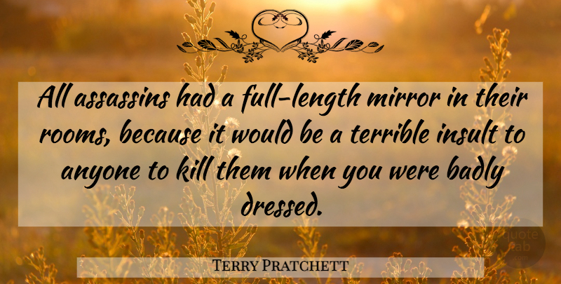 Terry Pratchett Quote About Pyramids, Mirrors, Would Be: All Assassins Had A Full...
