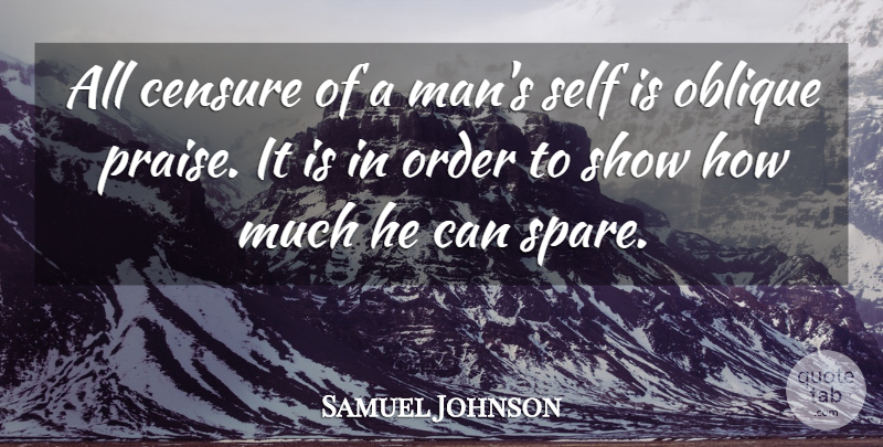 Samuel Johnson Quote About Men, Self, Order: All Censure Of A Mans...