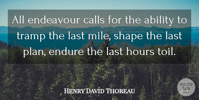 Henry David Thoreau Quote About Shapes, Lasts, Toil: All Endeavour Calls For The...