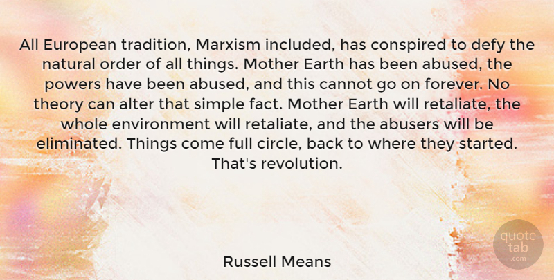 Russell Means Quote About Mother, Simple, Order: All European Tradition Marxism Included...