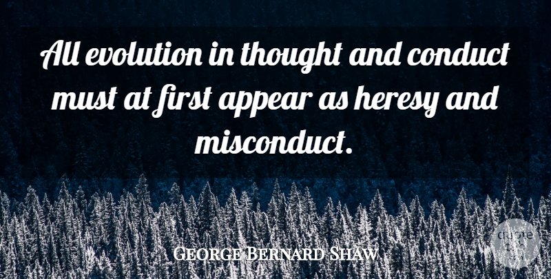 George Bernard Shaw Quote About Firsts, Evolution, Misconduct: All Evolution In Thought And...