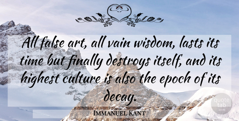 Immanuel Kant Quote About Art, Culture, Decay: All False Art All Vain...