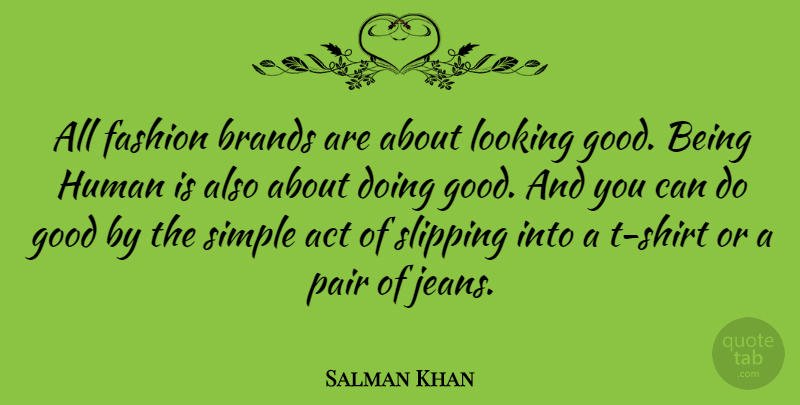 Salman Khan Quote About Fashion, Simple, Jeans: All Fashion Brands Are About...