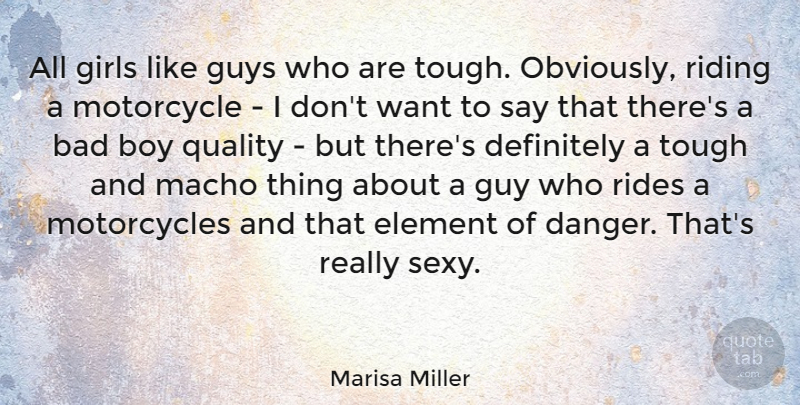 Marisa Miller Quote About Girl, Sexy, Boys: All Girls Like Guys Who...