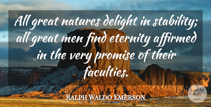 Ralph Waldo Emerson Quote About Men, Promise, Delight: All Great Natures Delight In...