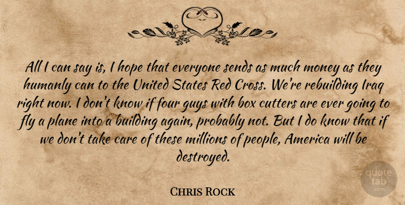 Chris Rock Quote About America, Box, Care, Fly, Four: All I Can Say Is...