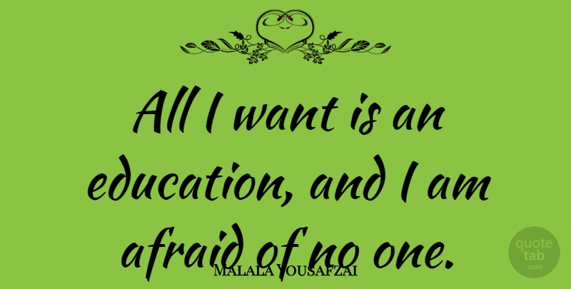 Malala Yousafzai Quote About Education: All I Want Is An...