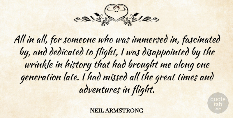 Neil Armstrong Quote About Adventure, Wrinkles, Generations: All In All For Someone...
