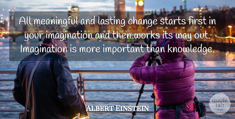 Albert Einstein Quote About Meaningful, Business, Lasting Change: All Meaningful And Lasting Change...