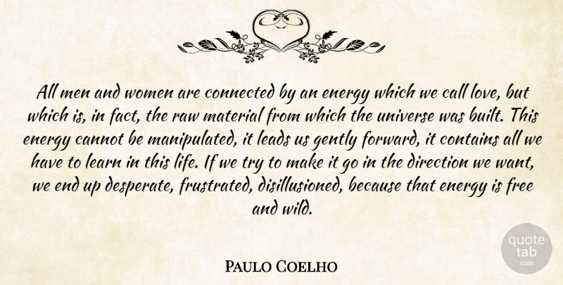 Paulo Coelho Quote About Men, Frustrated, Trying: All Men And Women Are...