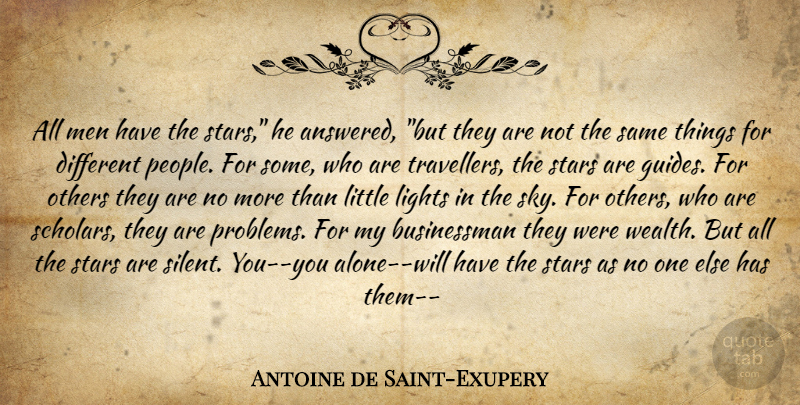 Antoine de Saint-Exupery Quote About Stars, Men, Light: All Men Have The Stars...