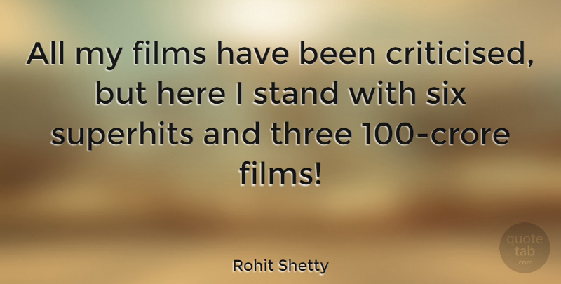 Rohit Shetty Quote About Six, Three, Film: All My Films Have Been...