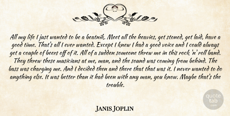 Janis Joplin Quote About Couple, Beer, Men: All My Life I Just...