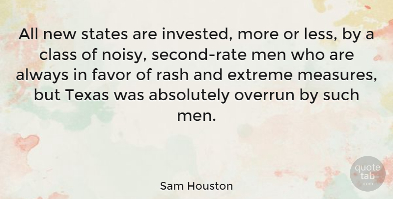 Sam Houston Quote About Men, Second Chance, Texas: All New States Are Invested...