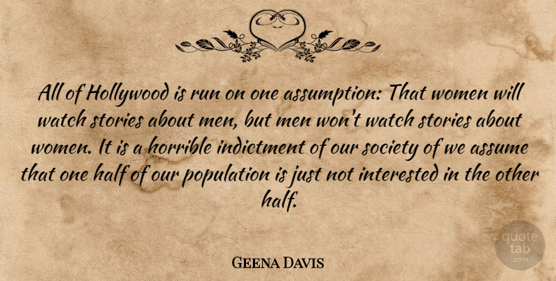 Geena Davis Quote About Running, Men, Watches: All Of Hollywood Is Run...