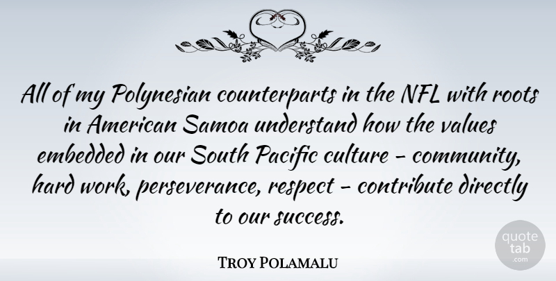 Troy Polamalu Quote About Perseverance, Hard Work, Nfl: All Of My Polynesian Counterparts...