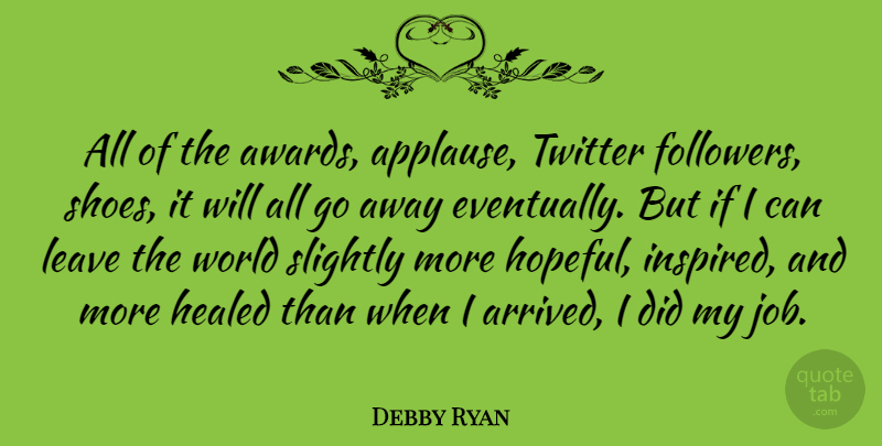 Debby Ryan Quote About Healed, Slightly, Twitter: All Of The Awards Applause...