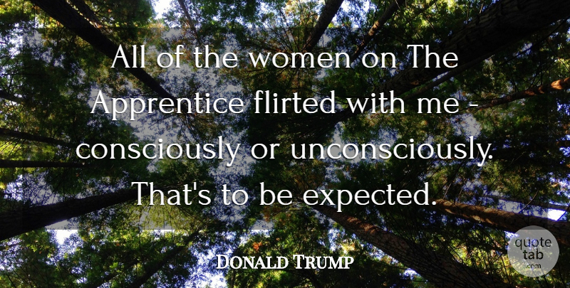 Donald Trump Quote About Flirting, Hate Him, Real Women: All Of The Women On...