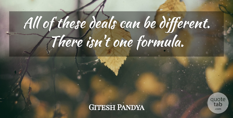 Gitesh Pandya Quote About Deals: All Of These Deals Can...