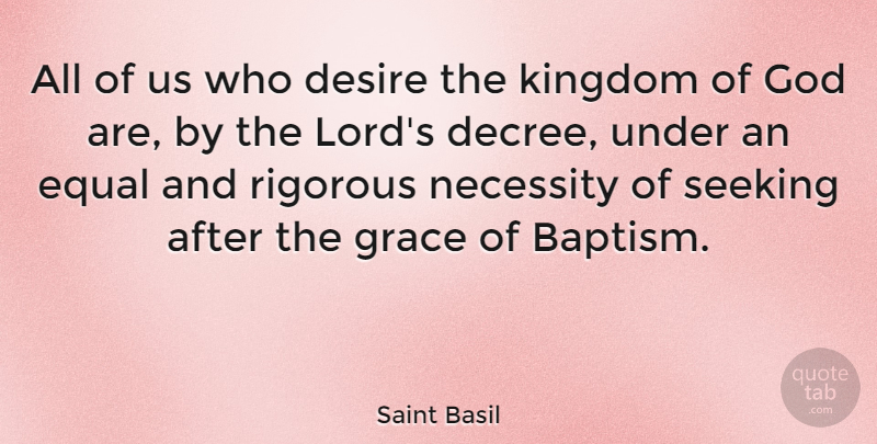 Saint Basil Quote About Baptized In, Baptism, Grace: All Of Us Who Desire...