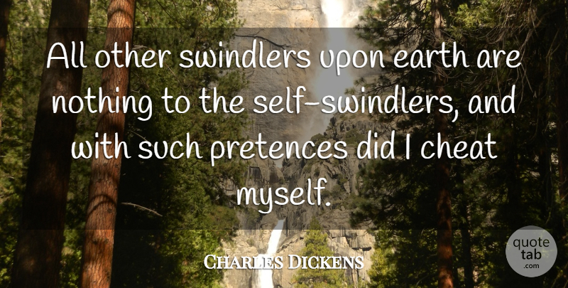 Charles Dickens Quote About Self, Words Of Wisdom, Crowns: All Other Swindlers Upon Earth...