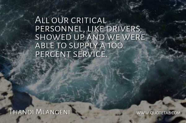 Thandi Mlangeni Quote About Critical, Percent, Supply: All Our Critical Personnel Like...